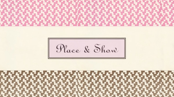 Place &amp; Show